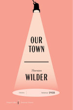 Our Town American Classics Edition