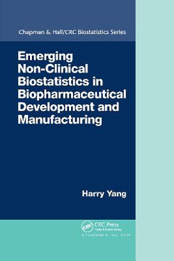 Emerging Non-Clinical Biostatistics in Biopharmaceutical Development and Manufacturing Emerging Non-Clinical Biostatistics in Biopharmaceutical Development and Manufacturing