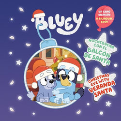 Bluey: Christmas Eve with Veranda Santa/Nochebuena con el Balcón de Santa (Bilingual English-Spanish Edition) Bluey: Christmas Eve with Veranda Santa/Nochebuena con el Balcón de Santa (Bilingual English-Spanish Edition)
