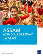 Assam As India's Gateway to ASEAN