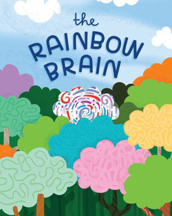 The Rainbow Brain The Rainbow Brain
