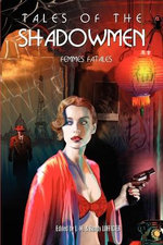 Tales of the Shadowmen: Femmes Fatales v. 7