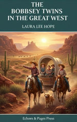 The Bobbsey Twins in the Great West