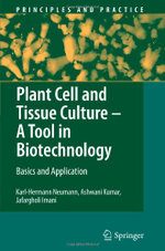 Plant Cell and Tissue Culture - A Tool in Biotechnology