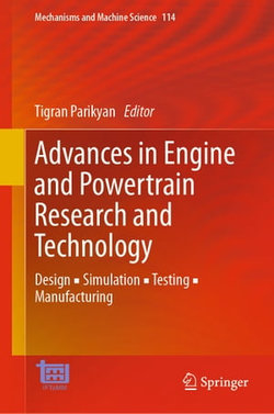 Advances in Engine and Powertrain Research and Technology Advances in Engine and Powertrain Research and Technology