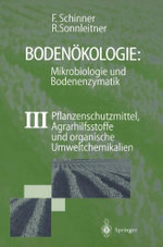 Bodenökologie: Mikrobiologie und Bodenenzymatik Band III