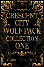 Crescent City Wolf Pack Collection One