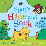 Spot's Hide and Seek: A Pop-Up Book
