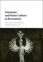 Fountains and Water Culture in Byzantium