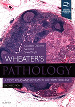 Wheater's Pathology: A Text, Atlas and Review of Histopathology