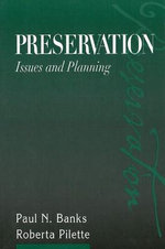 Preservation: Issues and Planning Preservation: Issues and Planning