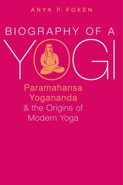 Biography of a Yogi Biography of a Yogi