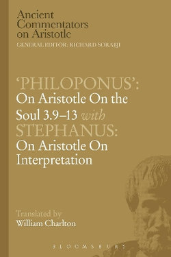 Philoponus': On Aristotle On the Soul 3.9-13 with Stephanus: On Aristotle On Interpretation
