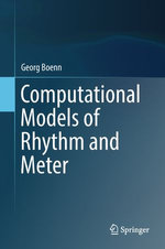 Computational Models of Rhythm and Meter