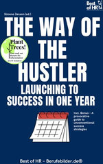The Way of the Hustler – Launching to Success in One Year