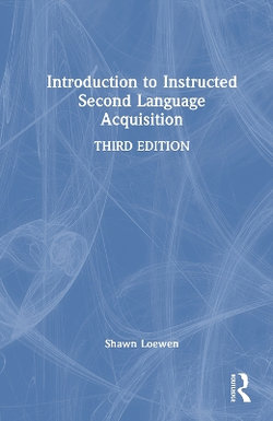 Introduction to Instructed Second Language Acquisition Introduction to Instructed Second Language Acquisition