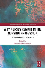 Why Nurses Remain in the Nursing Profession