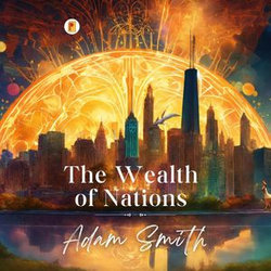 The Wealth of Nations