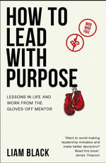 How to Lead with Purpose How to Lead with Purpose