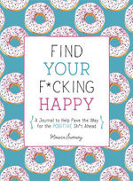 Find Your F*cking Happy