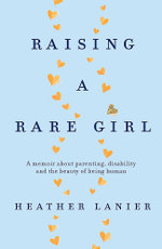 Raising a Rare Girl