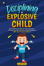 Disciplining an Explosive Child