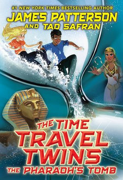 The Time Travel Twins: The Pharaoh’s Tomb The Time Travel Twins: The Pharaoh’s Tomb