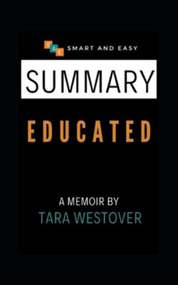 Summary Educated by Tara Westover