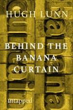 Behind the Banana Curtain