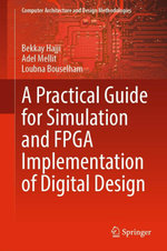A Practical Guide for Simulation and FPGA Implementation of Digital Design