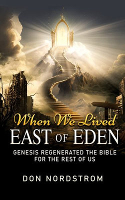 When We Lived East of Eden