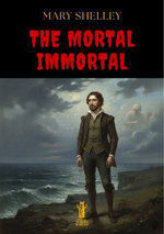 The Mortal Immortal