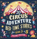 20 Circus Adventure Bedtime Stories For Kids Ages 3 - 8 20 Circus Adventure Bedtime Stories For Kids Ages 3 - 8