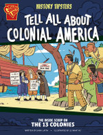 History Tipsters Tell All about Colonial America