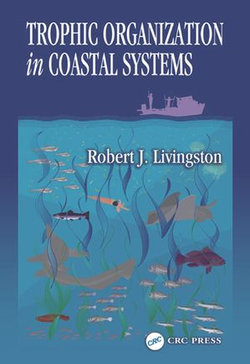 Trophic Organization in Coastal Systems Trophic Organization in Coastal Systems