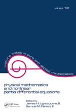 Physical Mathematics and Nonlinear Partial Differential Equations