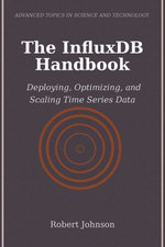 The InfluxDB Handbook
