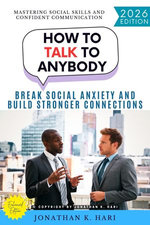 How to Talk to Anybody: