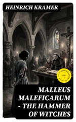 Malleus Maleficarum - The Hammer of Witches
