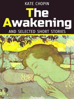 The Awakening and Selected Short Stories