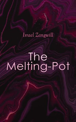 The Melting-Pot