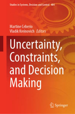 Uncertainty, Constraints, and Decision Making