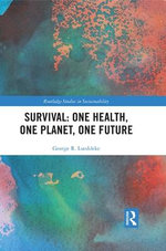 Survival: One Health, One Planet, One Future
