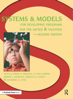 Systems and Models for Developing Programs for the Gifted and Talented Systems and Models for Developing Programs for the Gifted and Talented