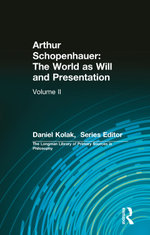 Arthur Schopenhauer: The World as Will and Presentation