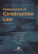 Fundamentals of Construction Law, Third Edition