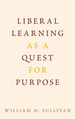 Liberal Learning As a Quest for Purpose