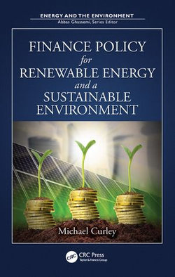 Finance Policy for Renewable Energy and a Sustainable Environment Finance Policy for Renewable Energy and a Sustainable Environment