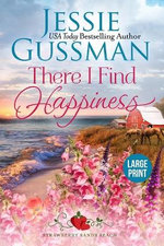There I Find Happiness (Strawberry Sands Beach Romance Book 10) (Strawberry Sands Beach Sweet Romance) Large Print Edition