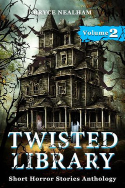 Twisted Library - Volume 2: Short Horror Stories Anthology